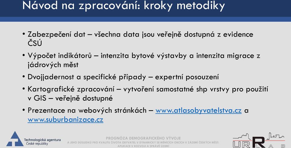 specifické případy expertní posouzení Kartografické zpracování vytvoření samostatné shp vrstvy pro