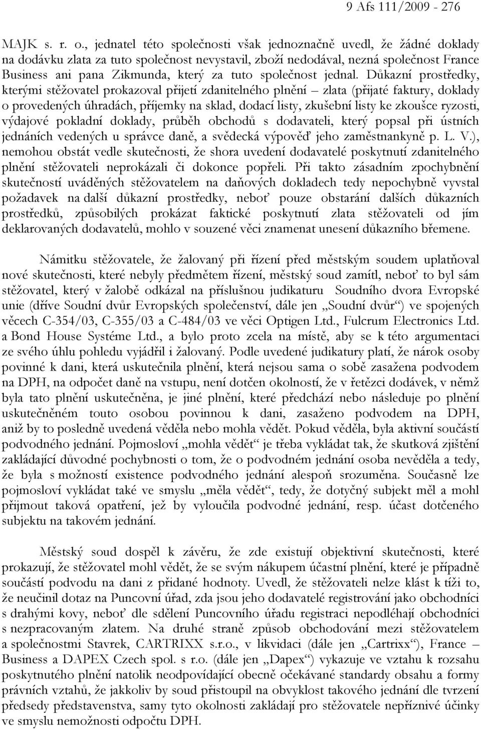 společnost jednal.
