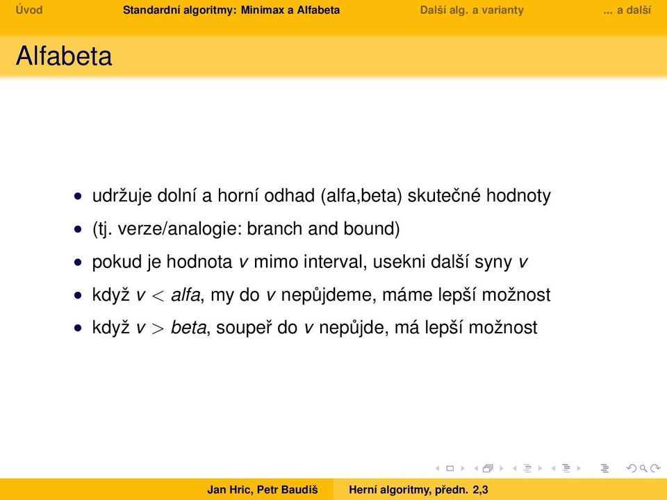 interval, usekni další syny v když v < alfa, my do v nepůjdeme,
