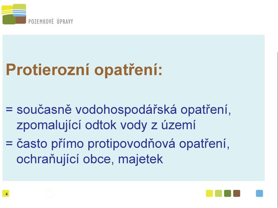 odtok vody z území = často přímo