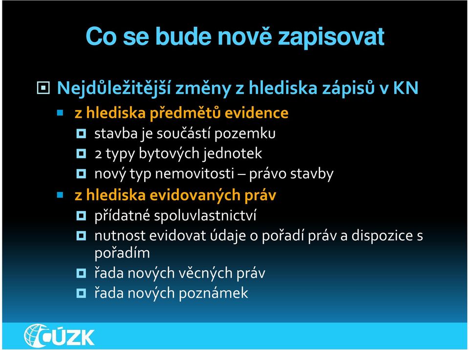 nemovitosti právo stavby z hlediska evidovaných práv přídatné spoluvlastnictví