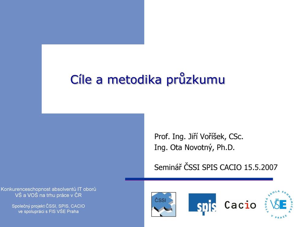 5.2007 Konkurenceschopnost absolventů IT oborů VŠ a VOŠ na