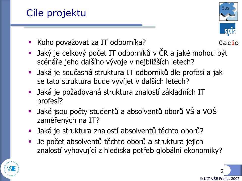 Jaká je současná struktura IT odborníků dle profesí a jak se tato struktura bude vyvíjet v dalších letech?