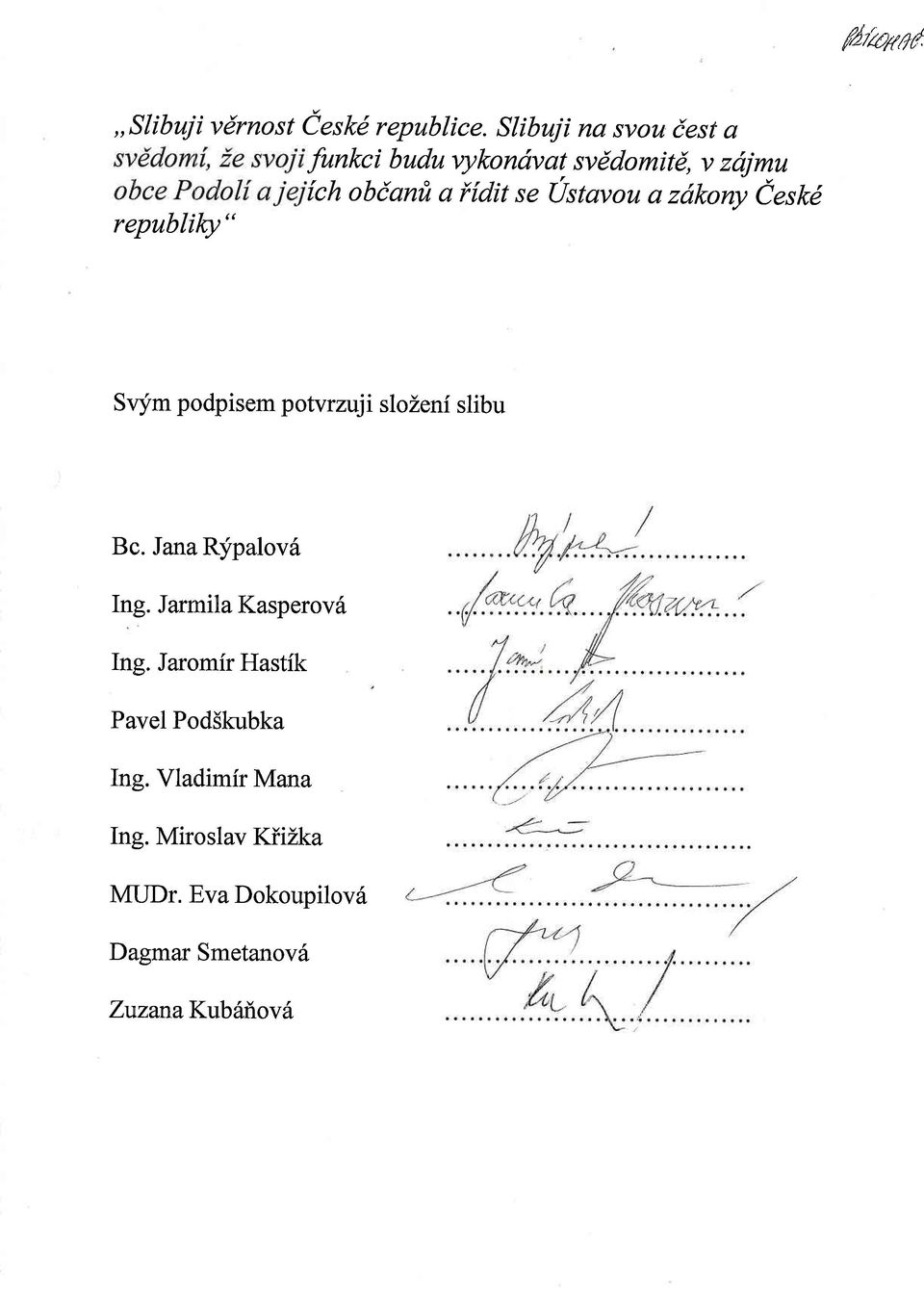 a zdkanv Ceskd republilcy " Svym podpisem potvrzuji slozeni slibu Bc. Jana Rypalov6 Ing.