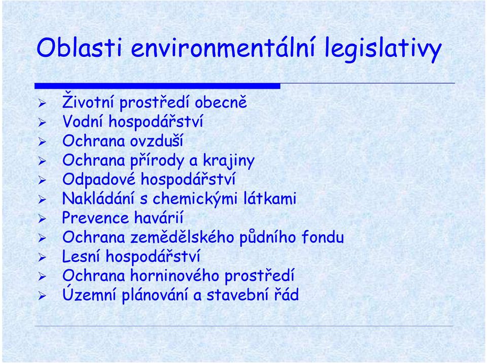 Nakládání s chemickými látkami Prevence havárií Ochrana zemědělského půdního