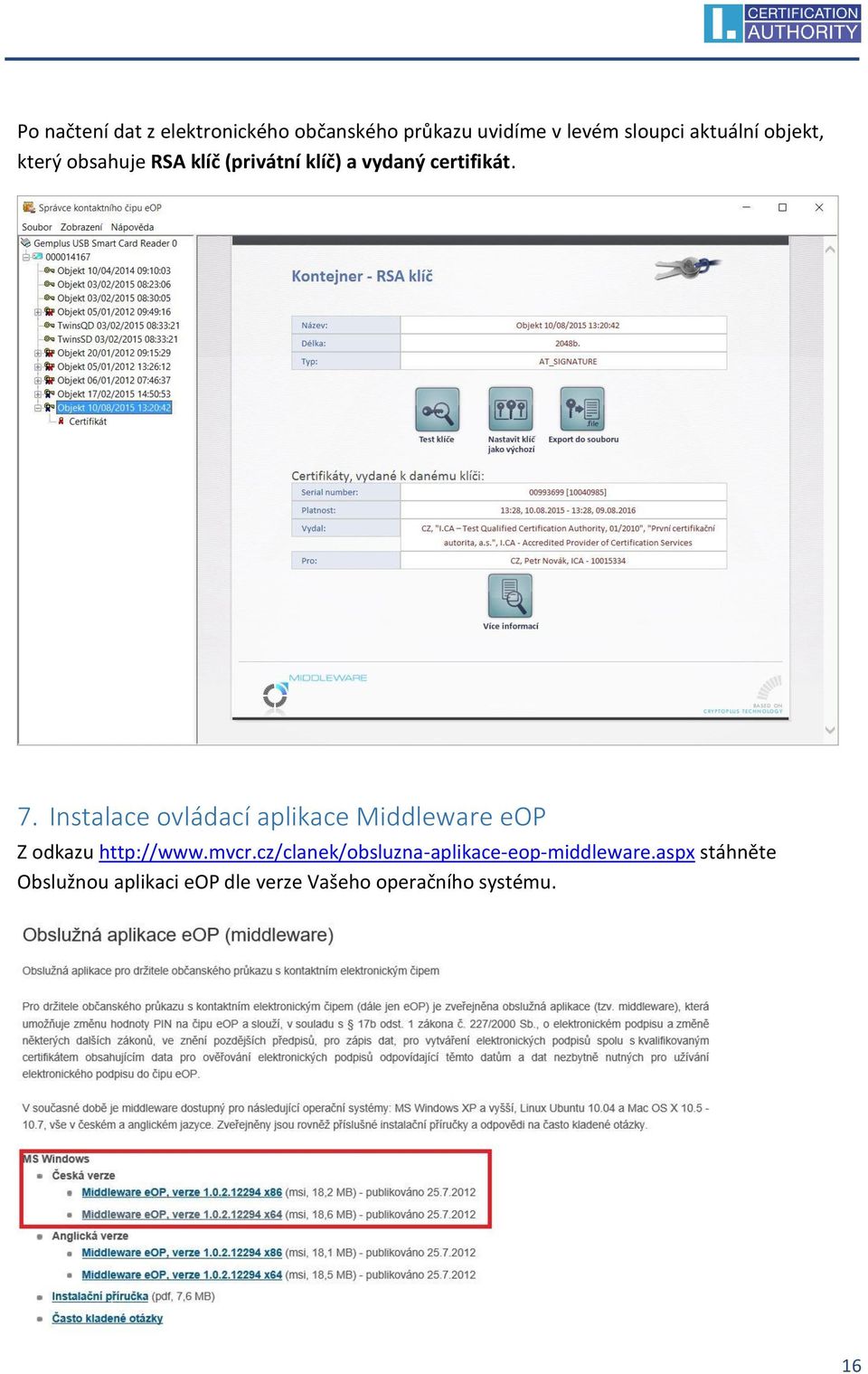 Instalace ovládací aplikace Middleware eop Z odkazu http://www.mvcr.