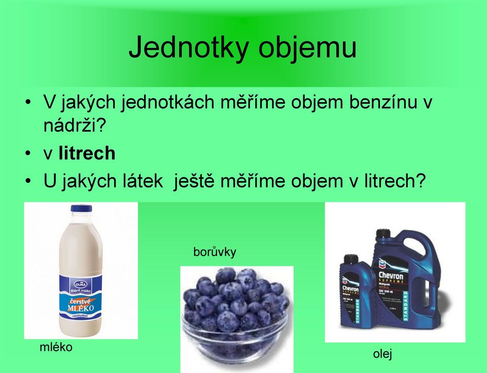 nádrži?