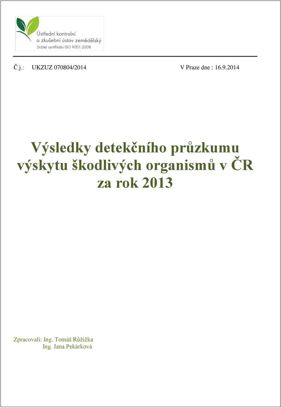 škodlivých organismů v ČR za rok 2013