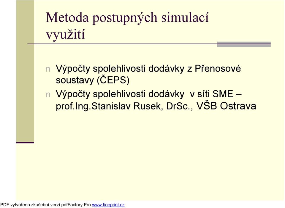 (ČEPS) Výpočty spolehlivosti dodávky v síti