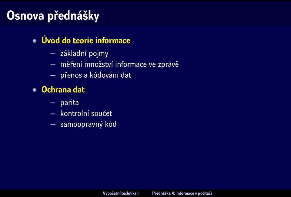 ve zprávě přenos a kódování dat Ochrana