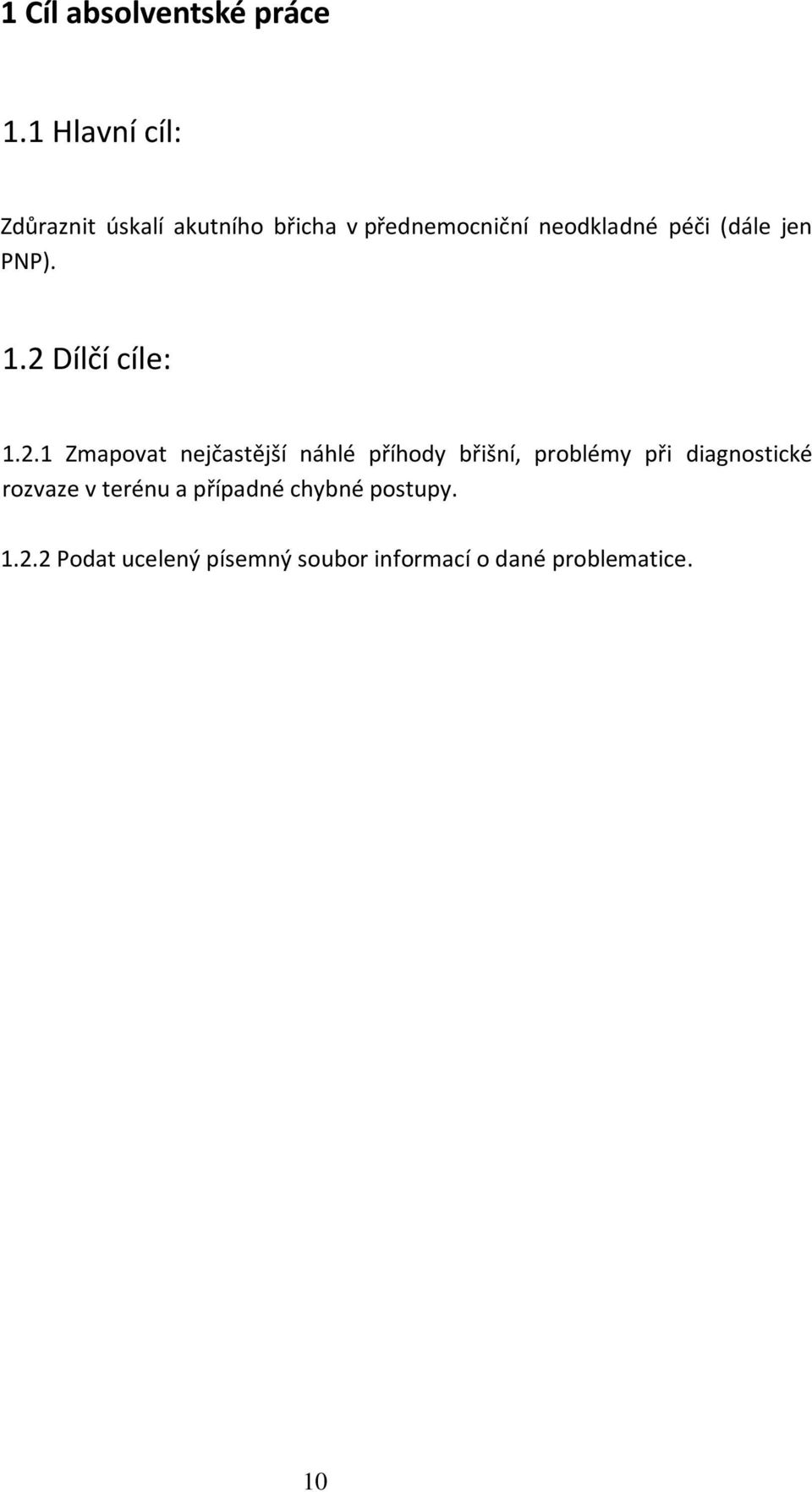 (dále jen PNP). 1.2 