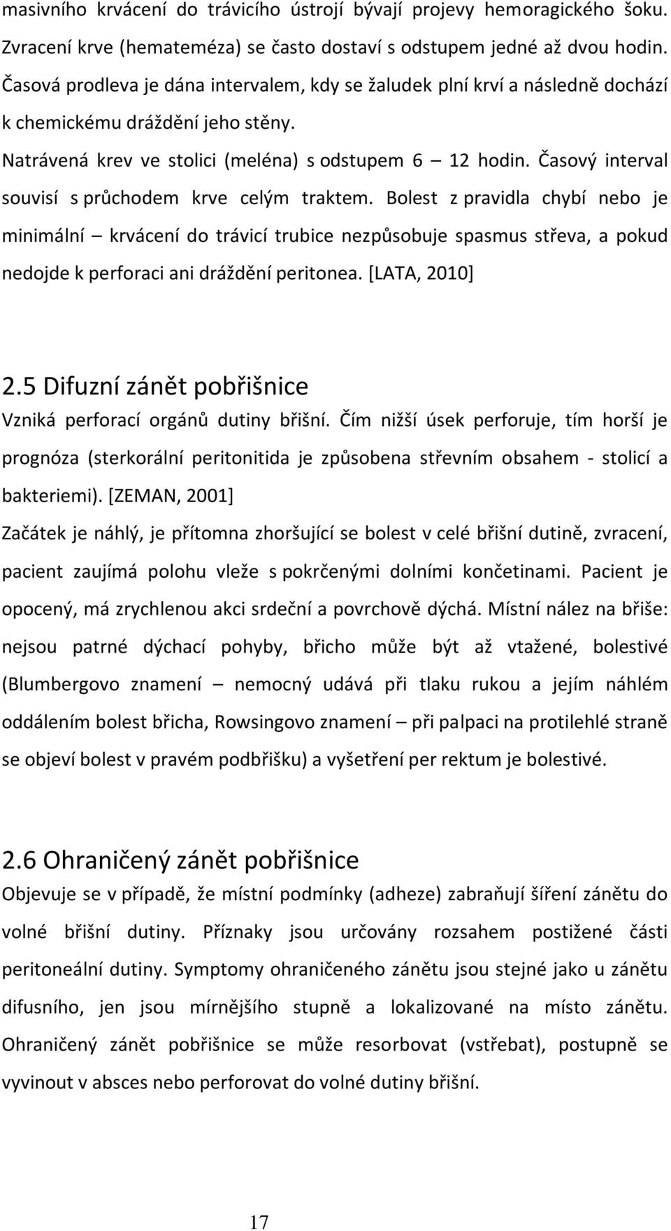 Časový interval souvisí s průchodem krve celým traktem.