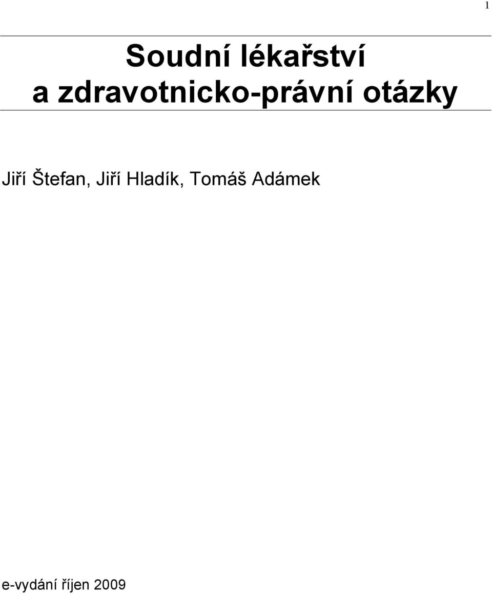 Jiří Štefan, Jiří Hladík,