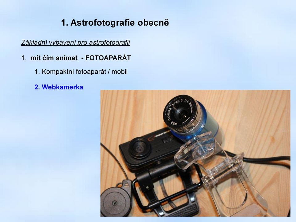 mít ćím snímat - FOTOAPARÁT 1.