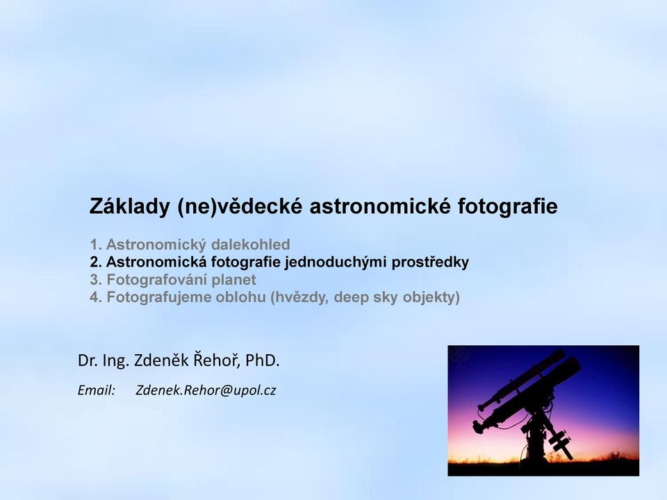 Astronomická fotografie jednoduchými prostředky 3.