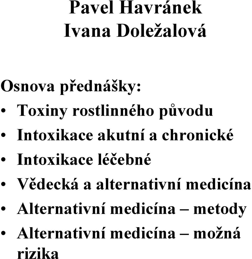 chronické Intoxikace léčebné Vědecká a alternativní