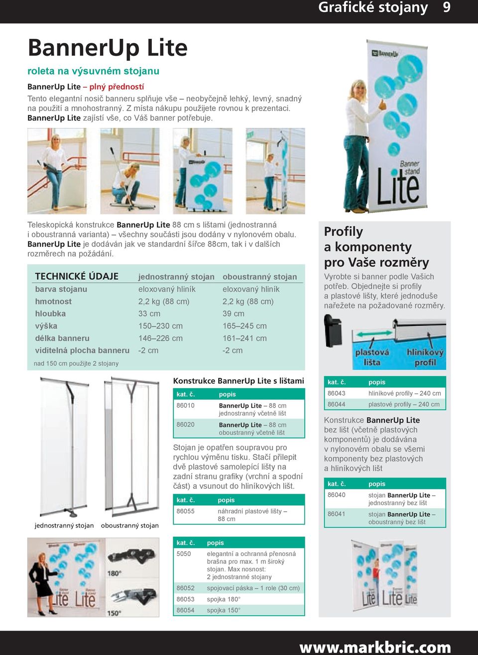 Teleskopická konstrukce BannerUp Lite 88 cm s lištami (jednostranná i oboustranná varianta) všechny součásti jsou dodány v nylonovém obalu.