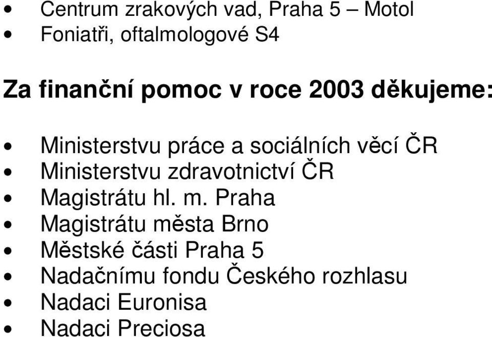 Ministerstvu zdravotnictví R Magistrátu hl. m.