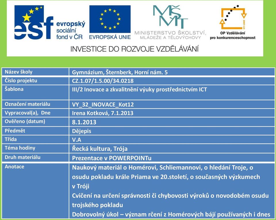 1.2013 Předmět Dějepis Třída V.