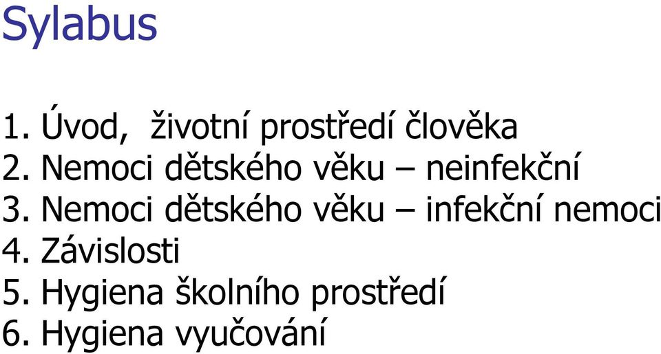 Nemoci dětského věku infekční nemoci 4.