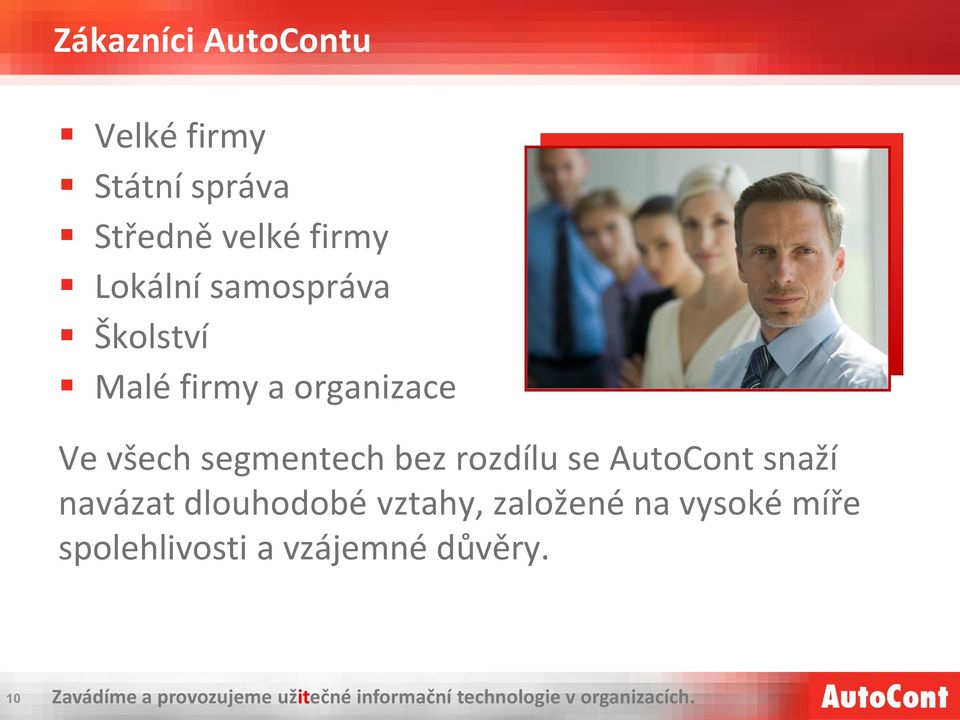 všech segmentech bez rozdílu se AutoCont snaží navázat