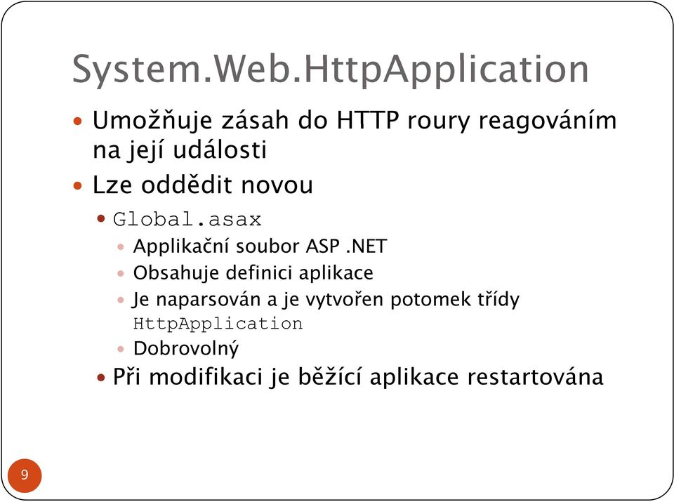 události Lze oddědit novou Global.asax Applikační soubor ASP.