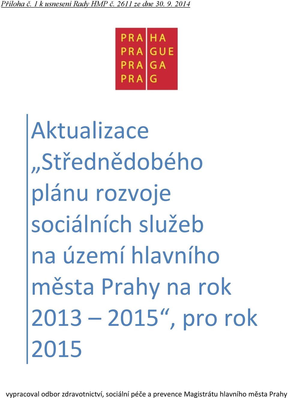 území hlavního města Prahy na rok 2013 2015, pro rok 2015