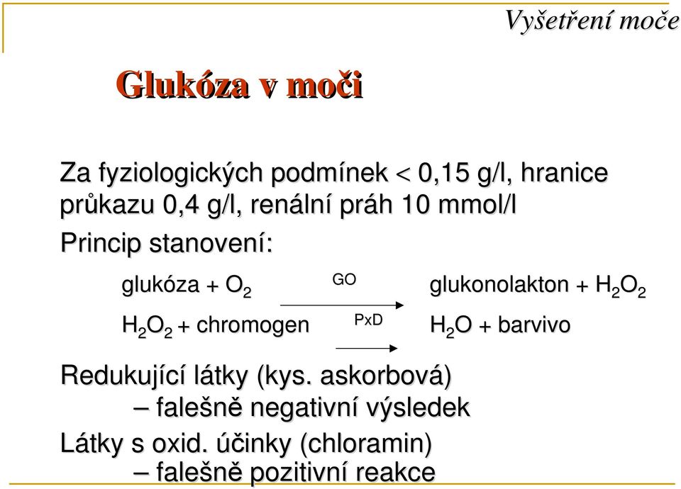 chromogen PxD Redukující látky (kys.
