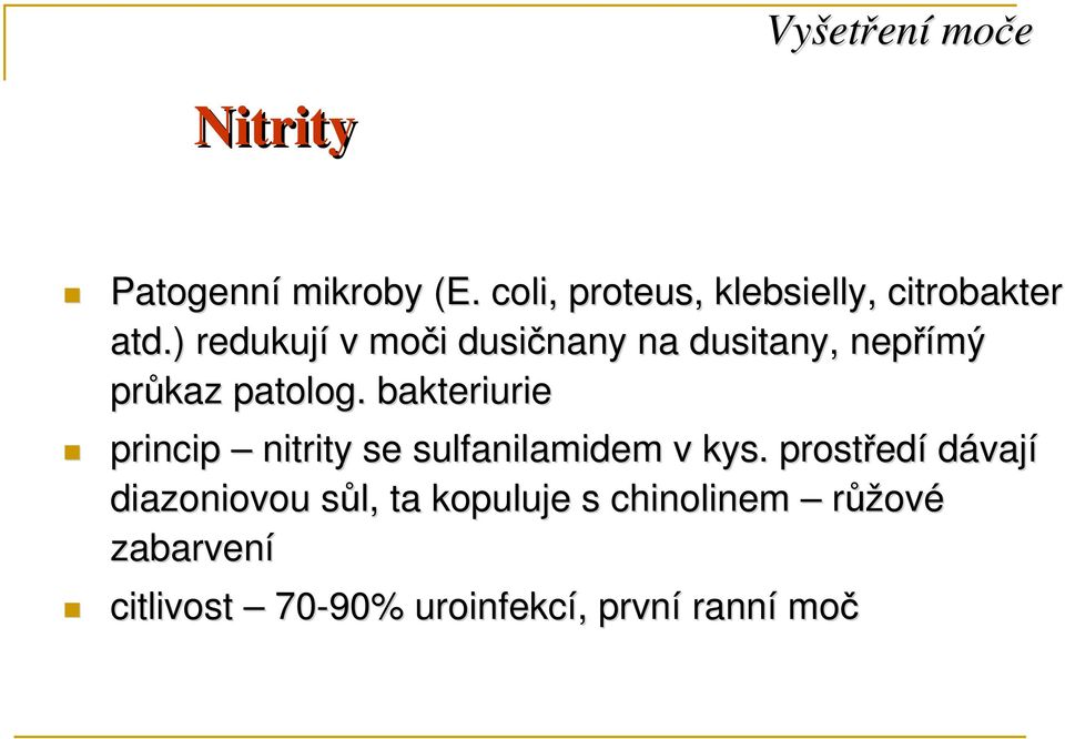 bakteriurie princip nitrity se sulfanilamidem v kys.