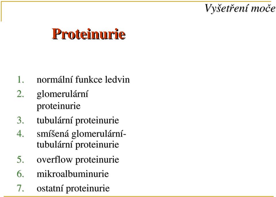 tubulárn rní proteinurie 4.