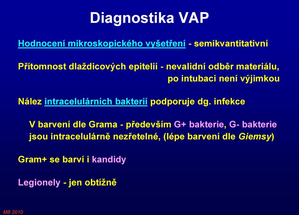 intracelulárních bakterií podporuje dg.