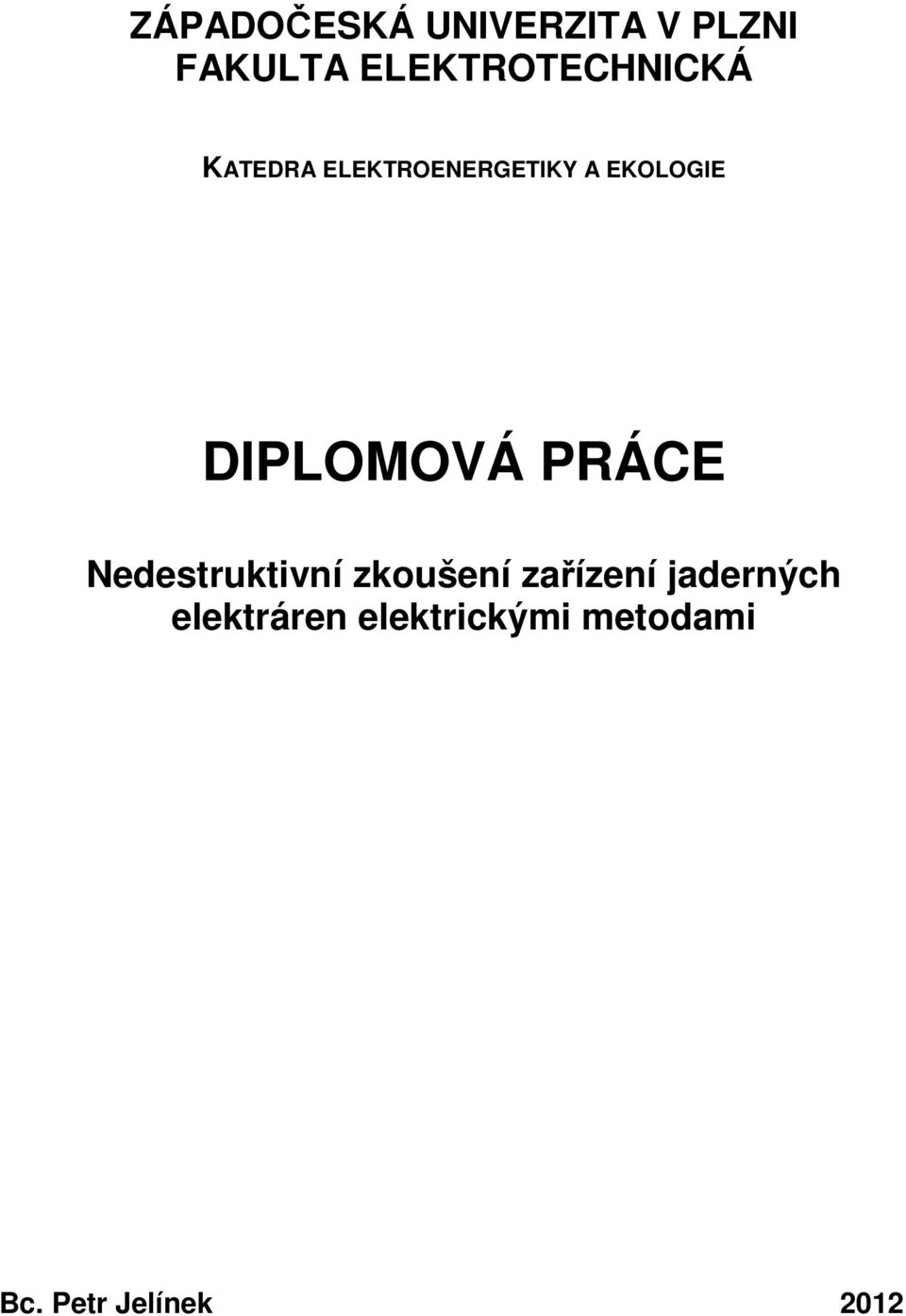 EKOLOGIE DIPLOMOVÁ PRÁCE Nedestruktivní