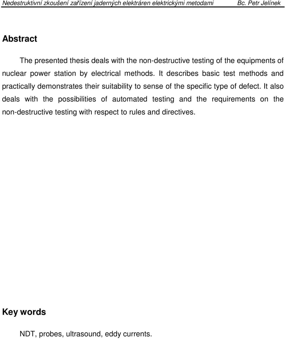 It describes basic test methods and practically demonstrates their suitability to sense of the specific type of
