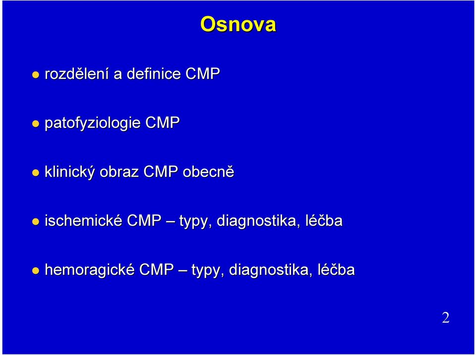 obecně ischemické CMP typy, diagnostika,