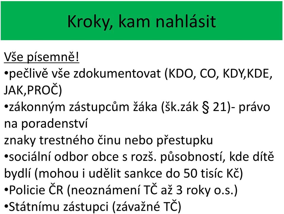 zák 21)- právo na poradenství znaky trestného činu nebo přestupku sociální odbor obce