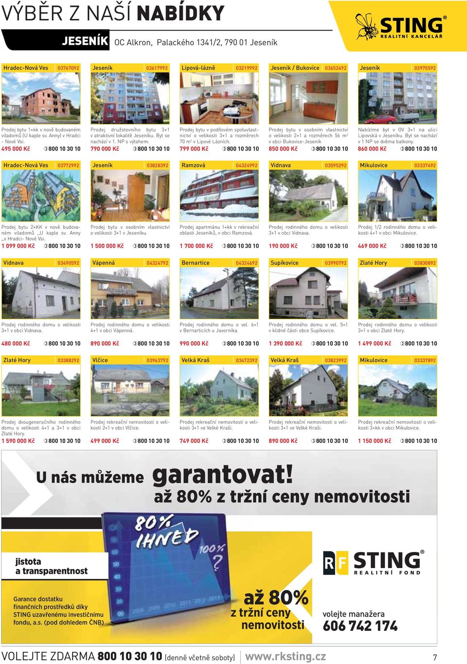 790 000 Kč Prodej bytu v podílovém spoluvlastnictví o velikosti 3+1 a rozměrech 70 m 2 v Lipové Lázních.