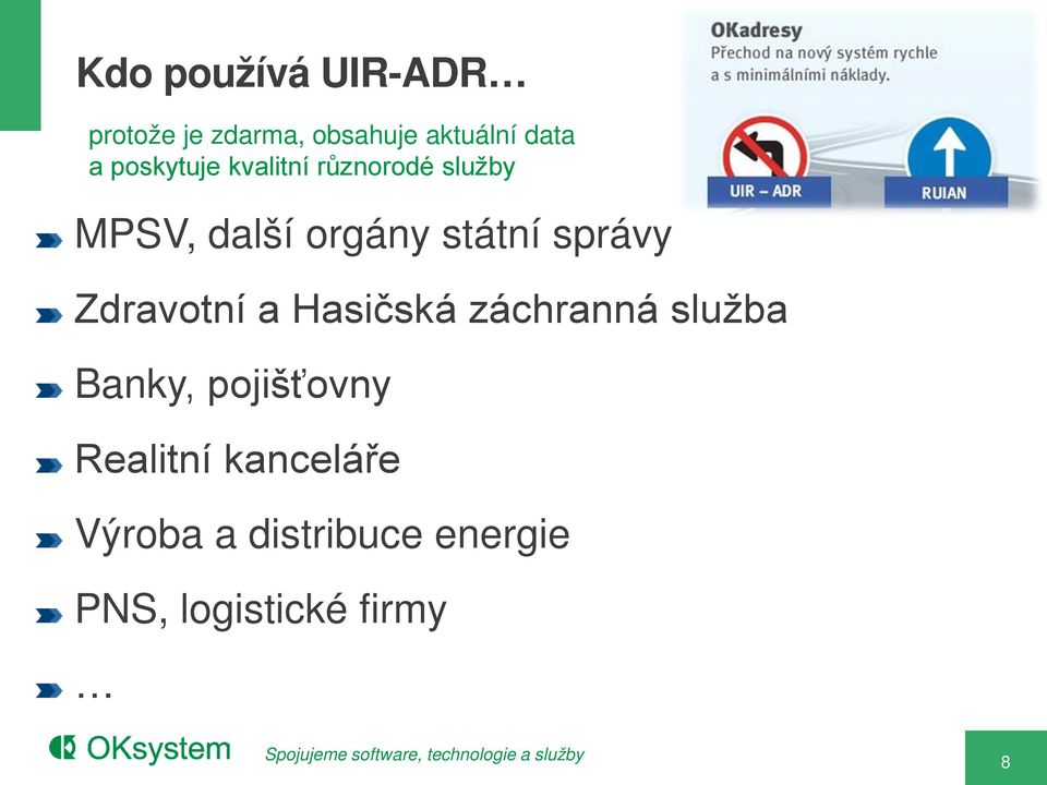 správy Zdravotní a Hasičská záchranná služba Banky, pojišťovny