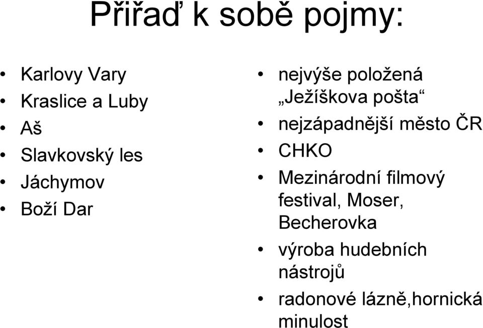 nejzápadnější město ČR CHKO Mezinárodní filmový festival,