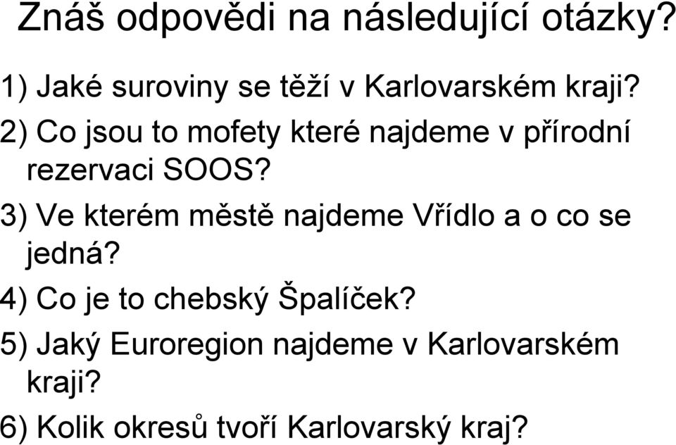 2) Co jsou to mofety které najdeme v přírodní rezervaci SOOS?