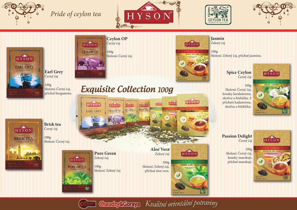 Exquisite Collection Spice Ceylon Složení:, kousky kardamomu, skořice a hřebíčku.