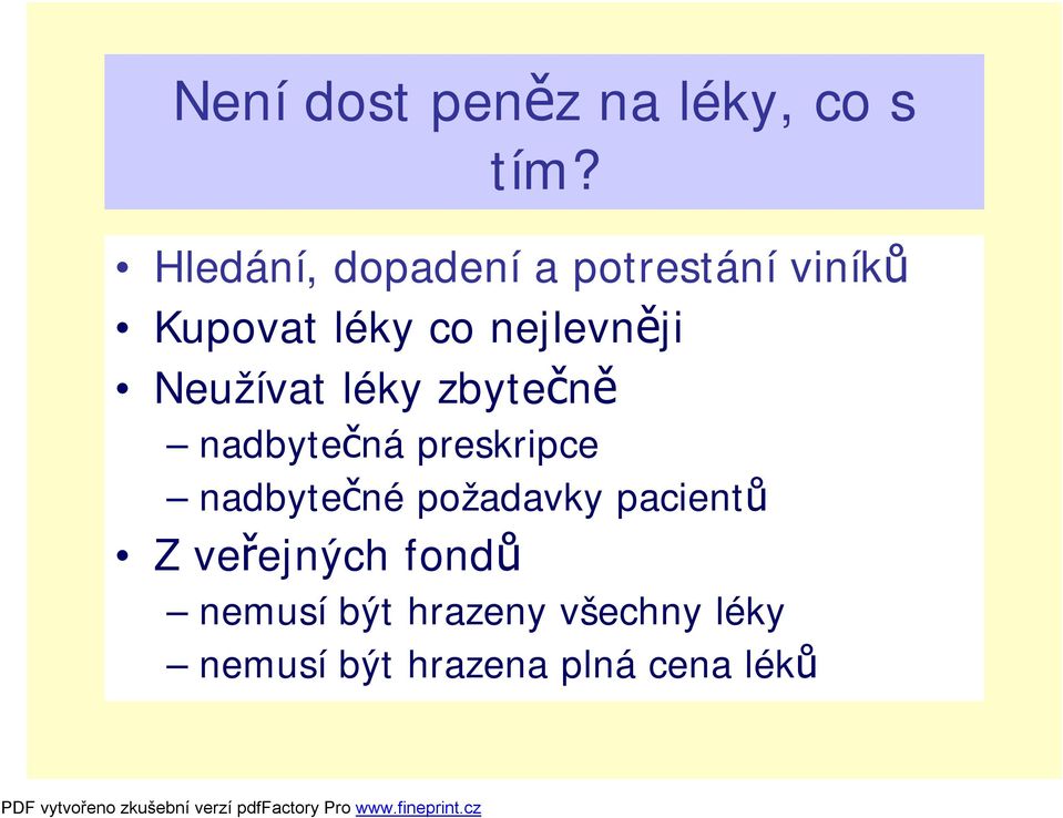 Neužívat léky zbytečně nadbytečná preskripce nadbytečné