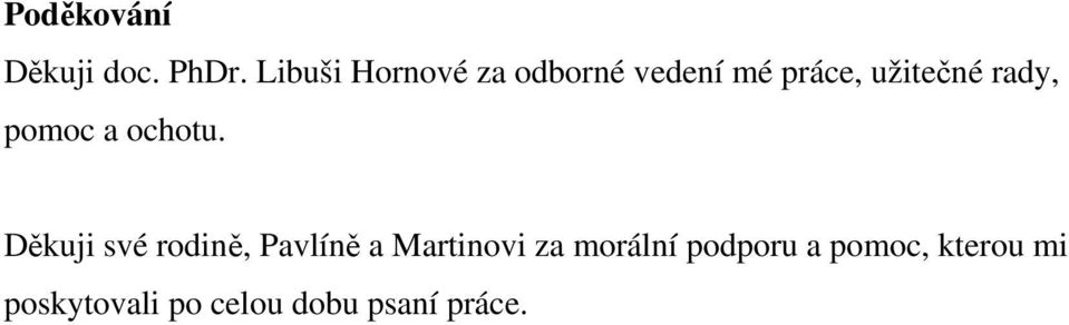 rady, pomoc a ochotu.