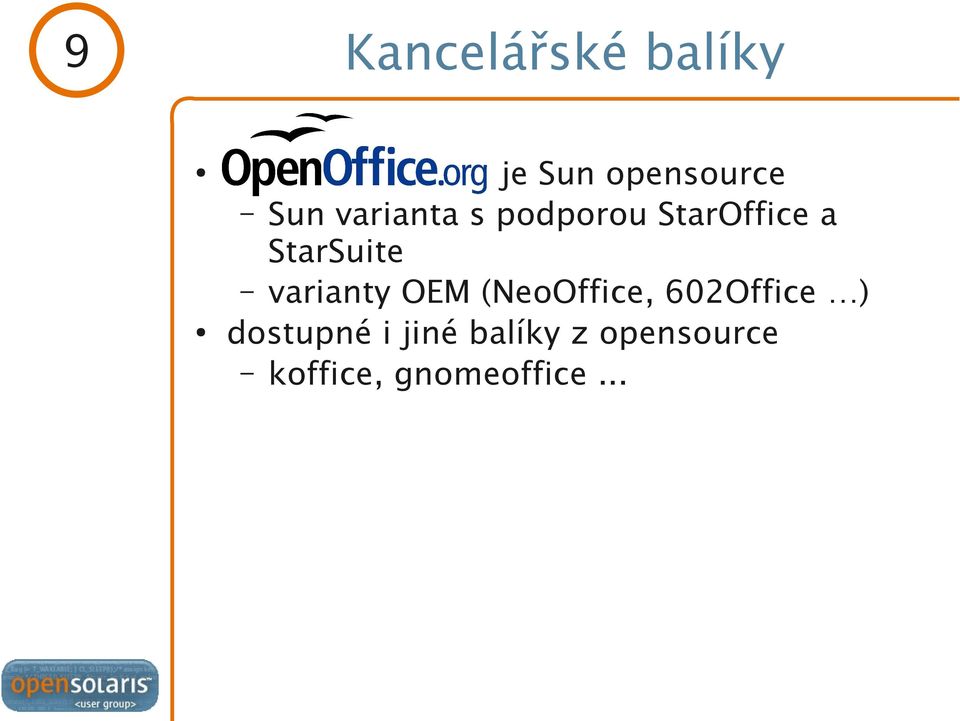 varianty OEM (NeoOffice, 602Office ) dostupné