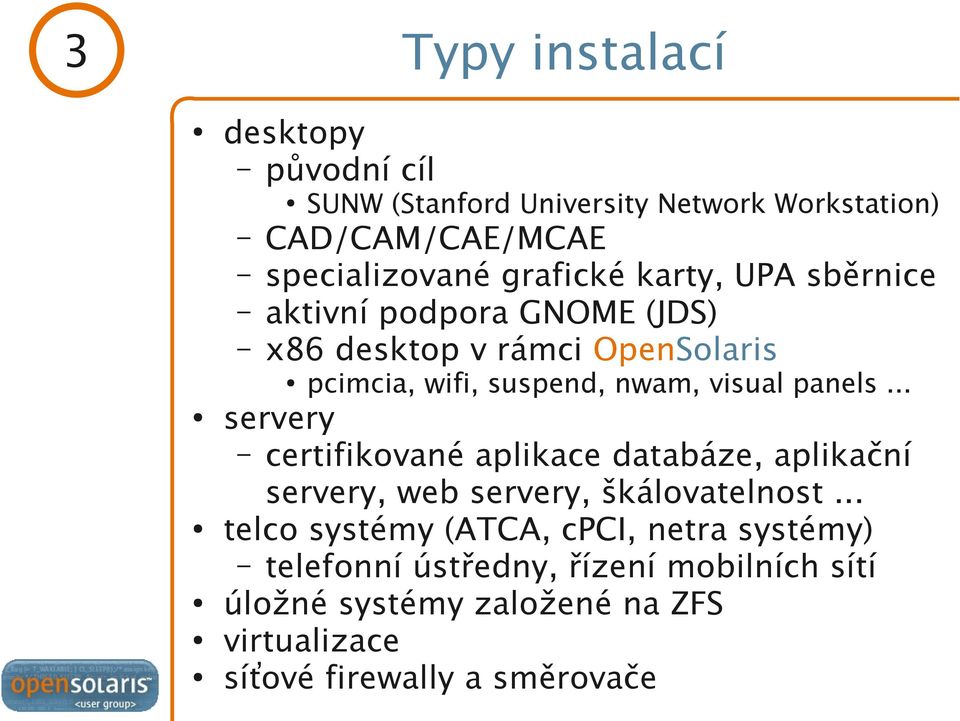 visual panels... servery certifikované aplikace databáze, aplikační servery, web servery, škálovatelnost.