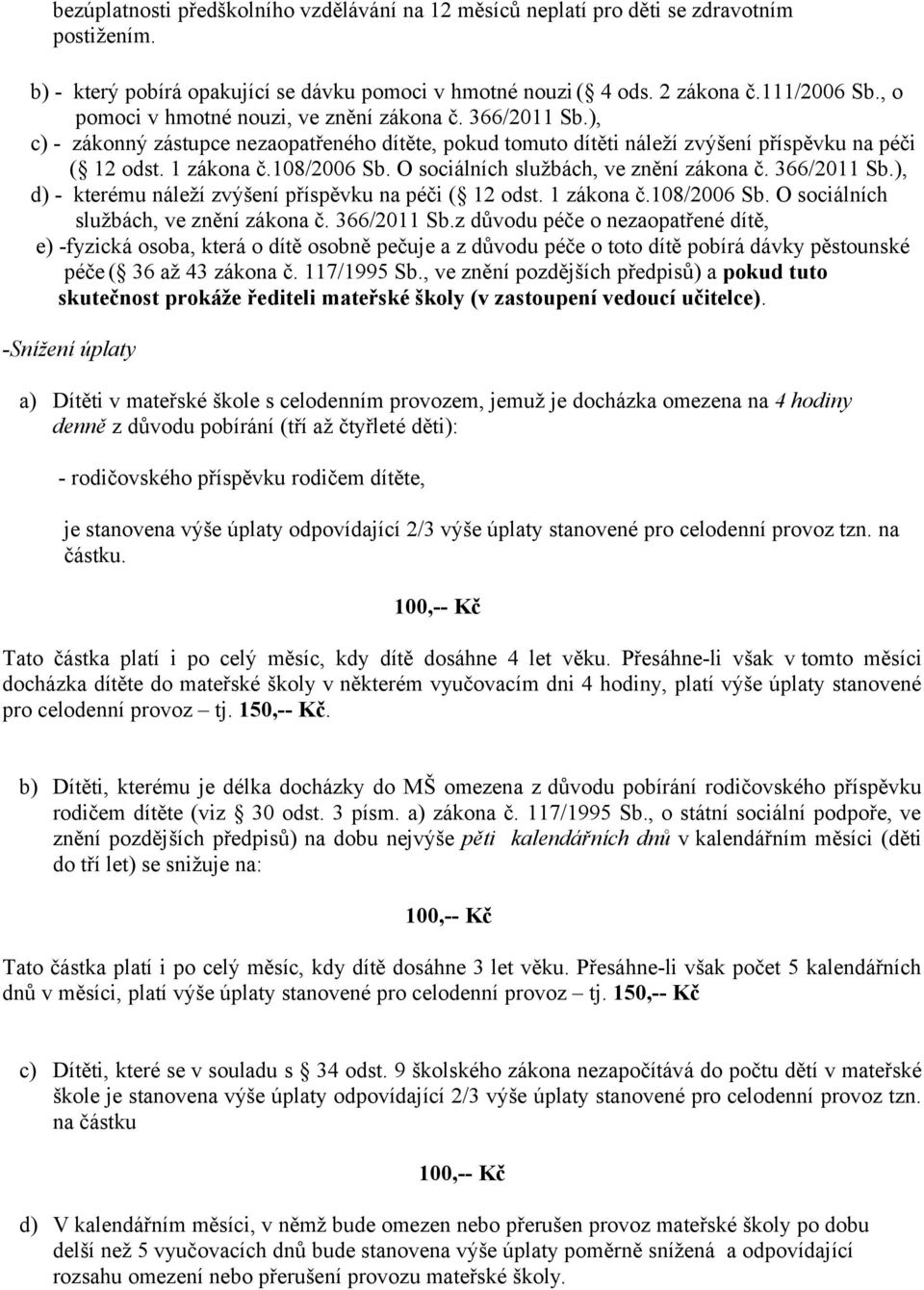 O sociálních službách, ve znění zákona č. 366/2011 Sb.