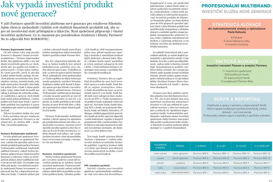Co to znamená pro poradenskou strukturu i klienty Partners? Na to odpovídá Petr BORKOVEC.