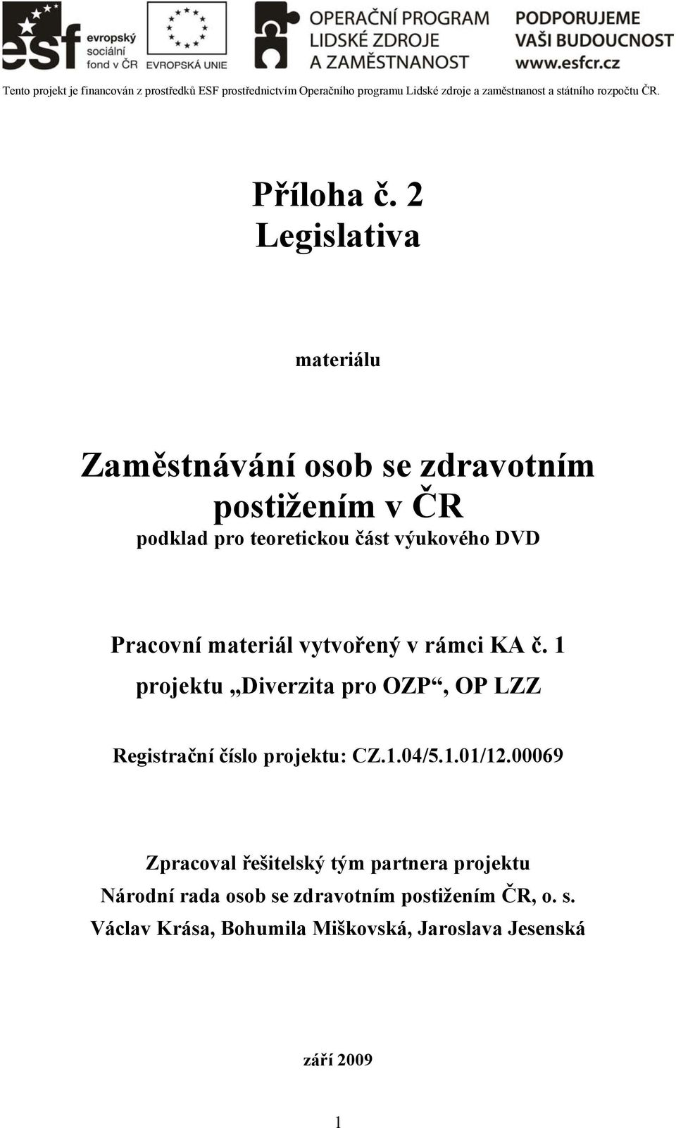 výukového DVD Pracovní materiál vytvořený v rámci KA č.