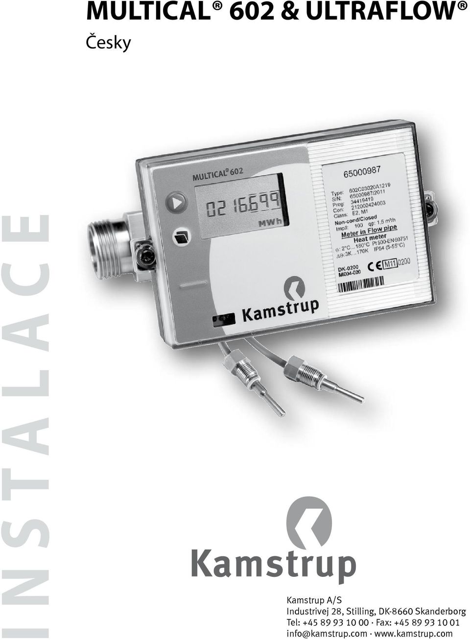 DK-8660 Skanderborg Tel: +45 89 93 10 00