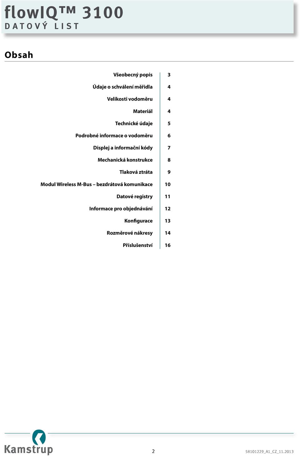 Tlaková ztráta 9 Modul Wireless M-Bus bezdrátová komunikace 10 Datové registry 11 Informace