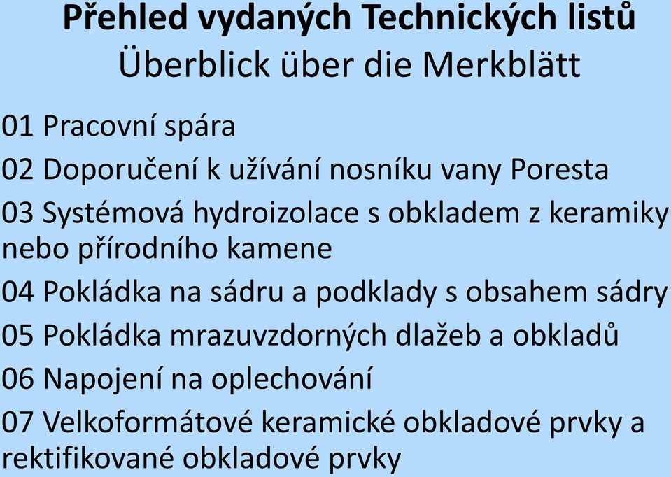 kamene 04 Pokládka na sádru a podklady s obsahem sádry 05 Pokládka mrazuvzdorných dlažeb a